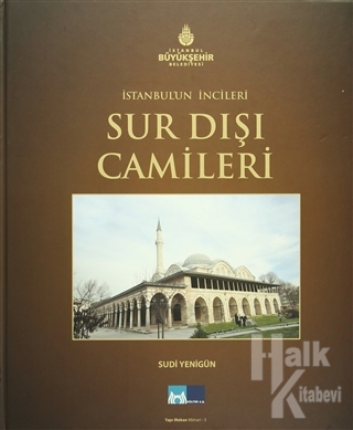 İstanbul'un İncileri Sur Dışı Camileri - Halkkitabevi