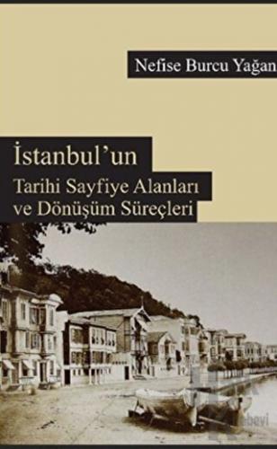 İstanbul'un Tarihi Sayfiye Alanları ve Dönüşüm Süreçleri - Halkkitabev