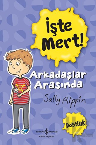 İşte Mert!: Arkadaşlar Arasında - Dostluk