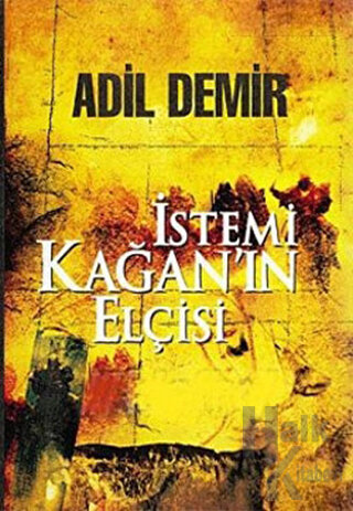 İstemi Kağan’ın Elçisi - Halkkitabevi