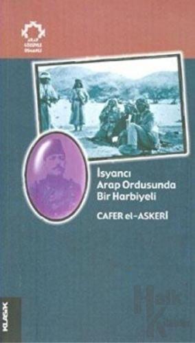 İsyancı Arap Ordusunda Bir Harbiyeli