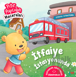 İtfaiye İstasyonunda - Pıtır Ayıcığın Maceraları