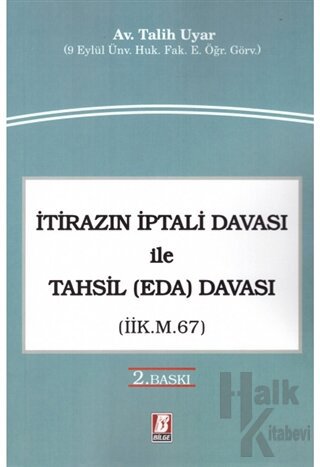 İtirazın İptali Davası ile Tahsil (Eda) Davası (İİK. m. 67)