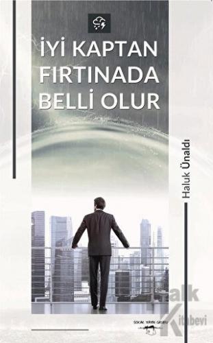 İyi Kaptan Fırtınada Belli olur - Halkkitabevi