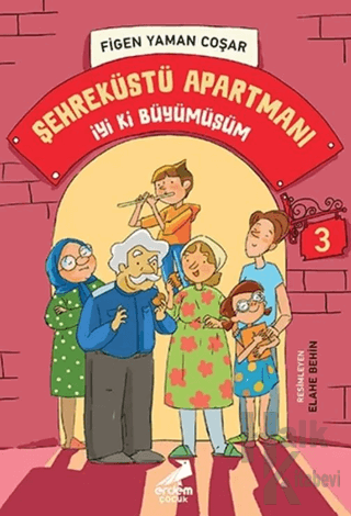 İyi Ki Büyümüşüm - Şehreküstü Apartmanı 3 - Halkkitabevi