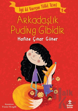 İyi ki Varsın Tilki Toni 1 - Arkadaşlık Puding Gibidir - Halkkitabevi