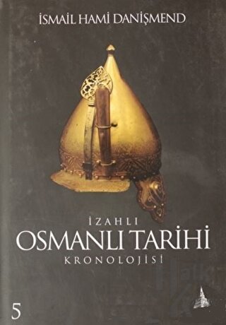 İzahlı Osmanlı Tarihi Kronolojisi Cilt: 5 (Ciltli) - Halkkitabevi