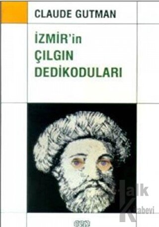 İzmir’in Çılgın Dedikoduları