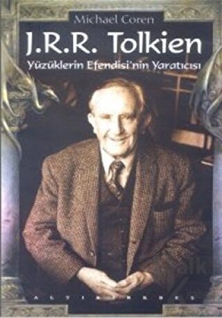 J.R.R. Tolkien Yüzüklerin Efendisi’nin Yaratıcısı