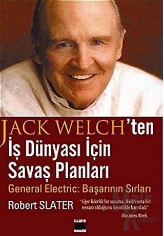 Jack Welch’ten İş Dünyası İçin Savaş Planları - Halkkitabevi