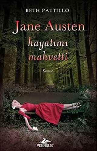 Jane Austen Hayatımı Mahvetti