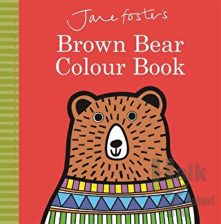 Jane Foster's Brown Bear Colour Book (Ciltli) - Halkkitabevi