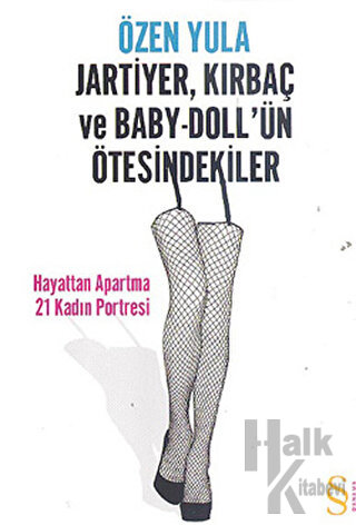 Jartiyer, Kırbaç ve Baby-Doll’ün Ötesindekiler