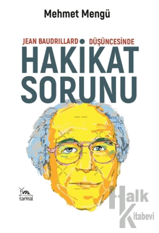 Jean Baudrillard Düşüncesinde Hakikat Sorunu