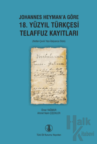 Johannes Heyman’a Göre 18. Yüzyıl Türkçesi Telaffuz Kayıtları