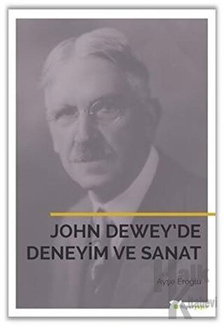 John Dewey’de Deneyim ve Sanat - Halkkitabevi