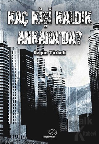 Kaç Kişi Kaldık Ankara’da?