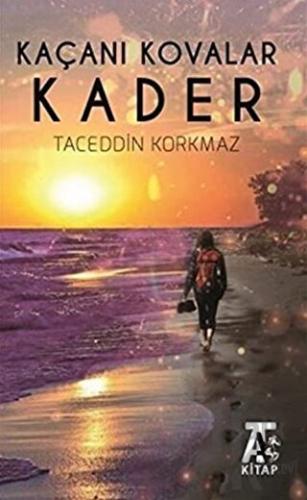 Kaçanı Kovalar Kader