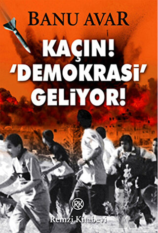 Kaçın! Demokrasi Geliyor! - Halkkitabevi