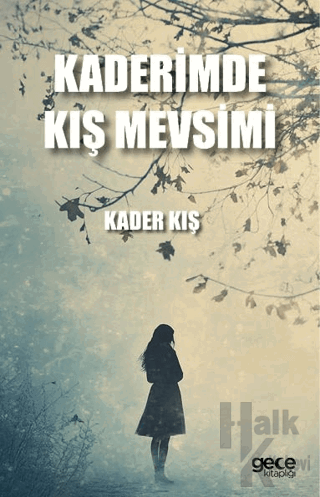 Kaderimde Kış Mevsimi