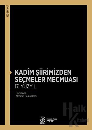 Kadim Şiirimizden Seçmeler Mecmuası 17. Yüzyıl