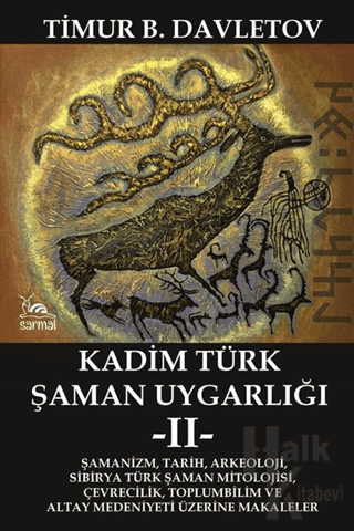 Kadim Türk Şaman Uygarlığı -II- - Halkkitabevi