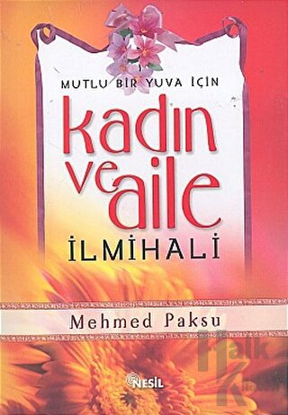 Kadın ve Aile İlmihali  Mutlu Bir Yuva İçin (Ciltli)