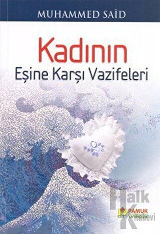 Kadının Eşine Karşı Vazifeleri (Aile-001)