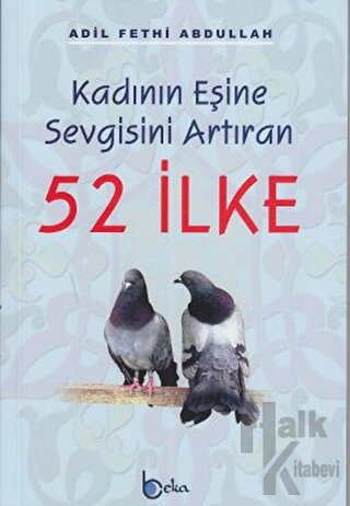 Kadının Eşine Sevgisini Arttıran 52 İlke