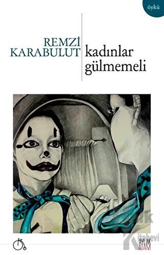 Kadınlar Gülmemeli - Halkkitabevi