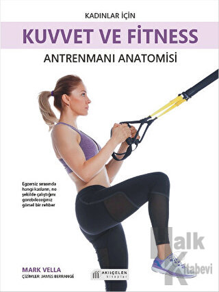 Kadınlar İçin Kuvvet ve Fitness Antrenmanı Anatomisi - Halkkitabevi