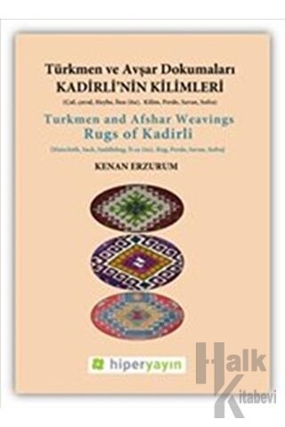 Kadirli’nin Kilimleri: Türkmen ve Avşar Dokumaları