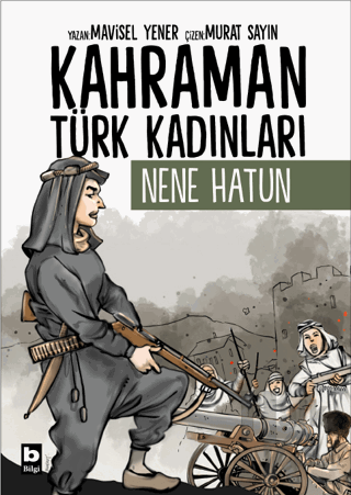 Kahraman Türk Kadınları Nene Hatun