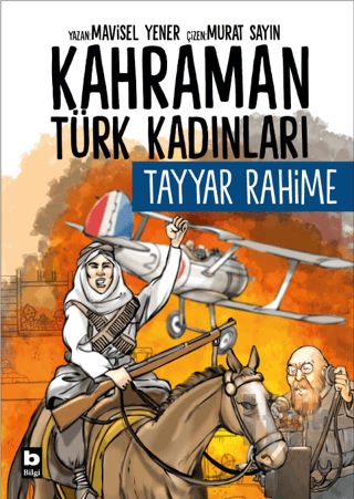 Kahraman Türk Kadınları Tayyar Rahime - Halkkitabevi