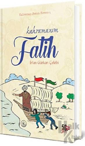 Kahramanım Fatih - Kahraman Avcısı Kerem 1 (Ciltli) - Halkkitabevi