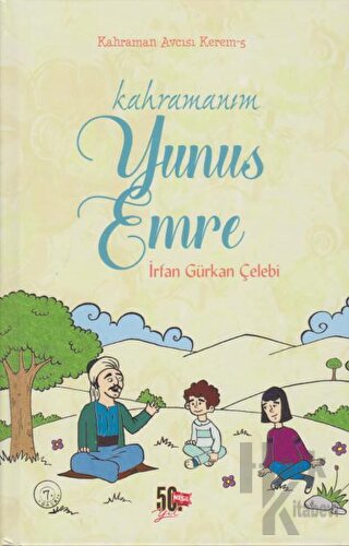 Kahramanım Yunus Emre - Kahraman Avcısı Kerem 5 (Ciltli)