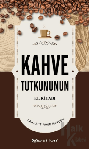 Kahve Tutkununun El Kitabı - Halkkitabevi