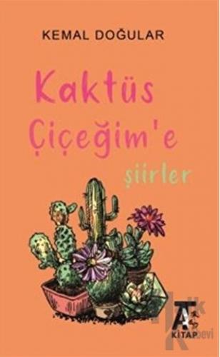 Kaktüs Çiçeğim'e Şiirler