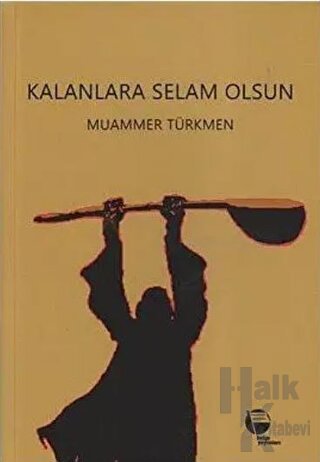 Kalanlara Selam Olsun - Halkkitabevi