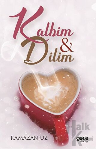 Kalbim ve Dilim