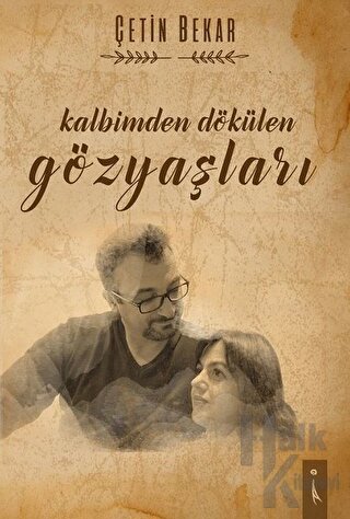 Kalbimden Dökülen Gözyaşları