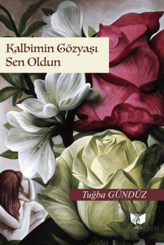 Kalbimin Gözyaşı Sen Oldun