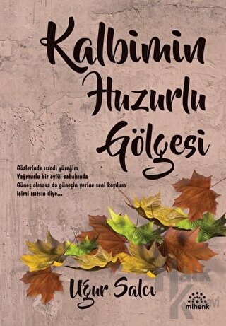 Kalbimin Huzurlu Gölgesi