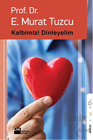 Kalbimizi Dinleyelim