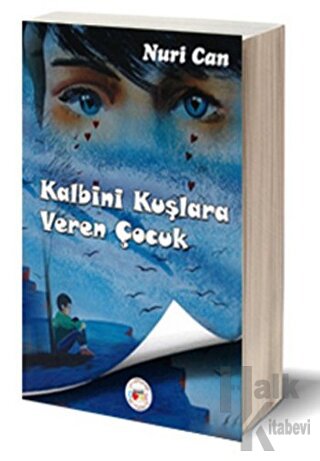 Kalbini Kuşlara Veren Çocuk