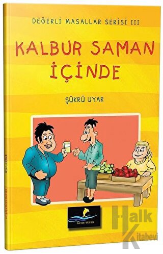 Kalbur Saman İçinde - Değerli Masallar Serisi 3