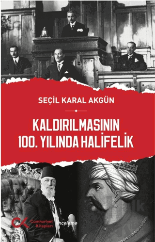 Kaldırılmasının 100. Yılında Halifelik - Halkkitabevi