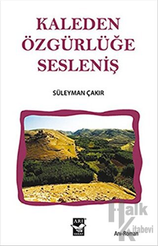 Kaleden Özgürlüğe Sesleniş - Halkkitabevi