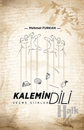 Kalemin Dili / Seçme Şiirler