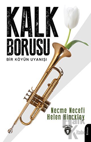 Kalk Borusu Bir Köyün Uyanışı